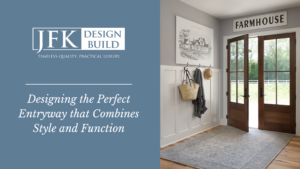 White text reads: "Designing the Perfect Entryway that Combines Style and Function" next to an image of a modern Farmhouse style entrway with wall hooks and double doors with windows.
